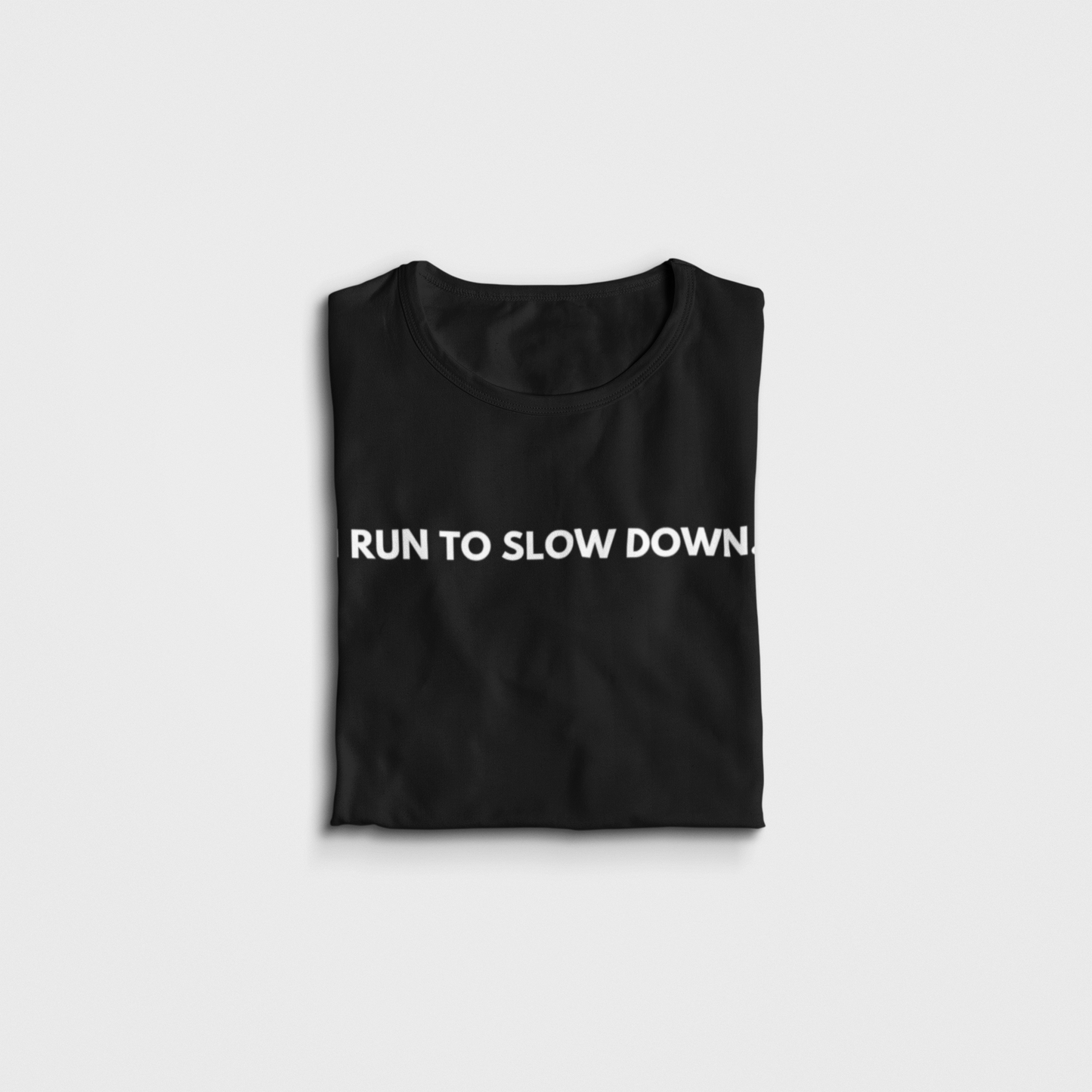 Run to Slow Down